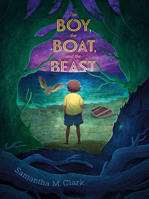 Title details for The Boy, the Boat, and the Beast by Samantha M. Clark - Available